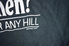 Vintage 1990s Over What Hill?! Where? When? Graphic T Shirt