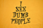 Vintage 1990s I See Dumb People Embroidered Text T Shirt