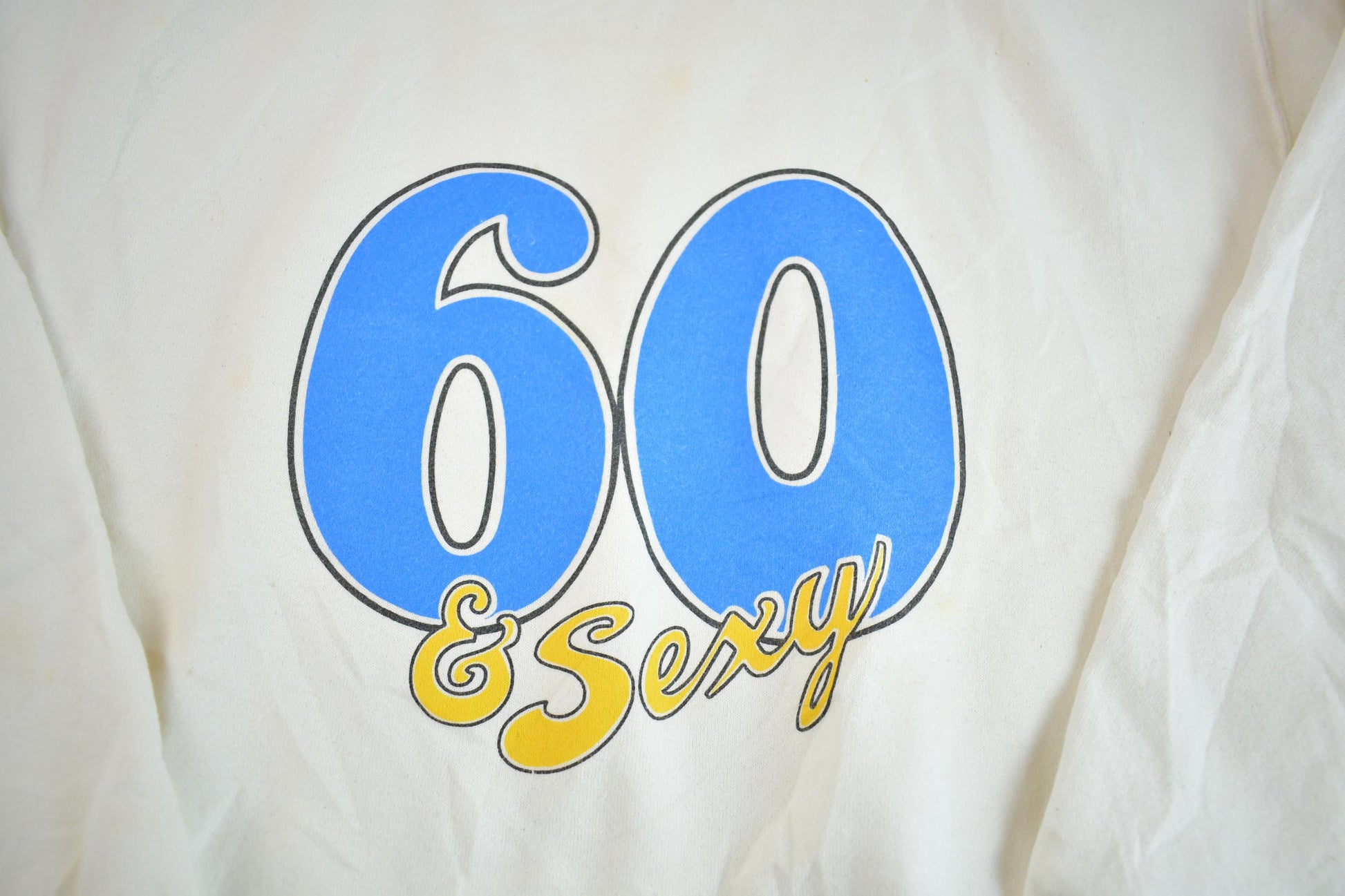 Vintage 1980s "60 and Sexy" Crewneck Sweatshirt Made In USA