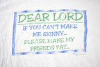 Vintage 1990s If You Cant Make Me Skinny Funny Graphic T-Shirt Size XL
