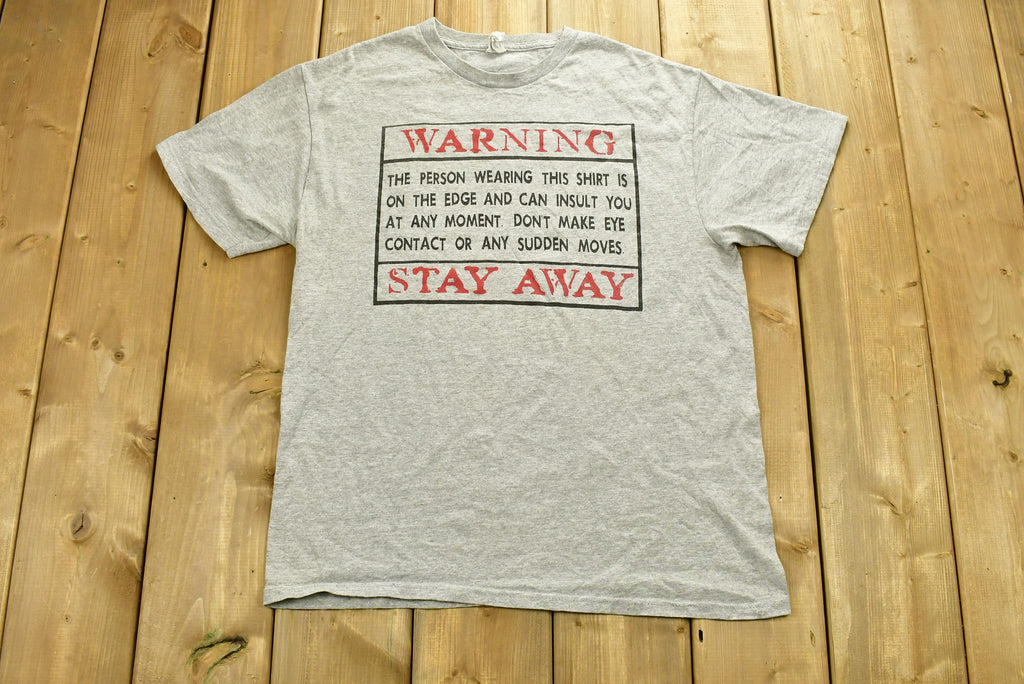 Vintage 90's Warning Stay Away Novelty T-Shirt
