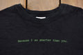 Vintage 1990s Hanes Smarter Than You Graphic T-Shirt