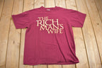 Vintage 1990s The Rich Man's Wife Graphic T Shirt