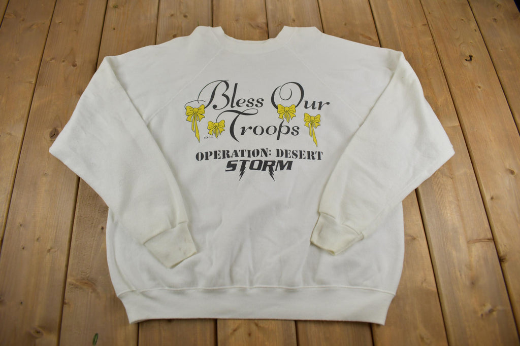Vintage 1991 Dessert Storm: Bless Our Troops Crewneck Sweatshirt Made In USA