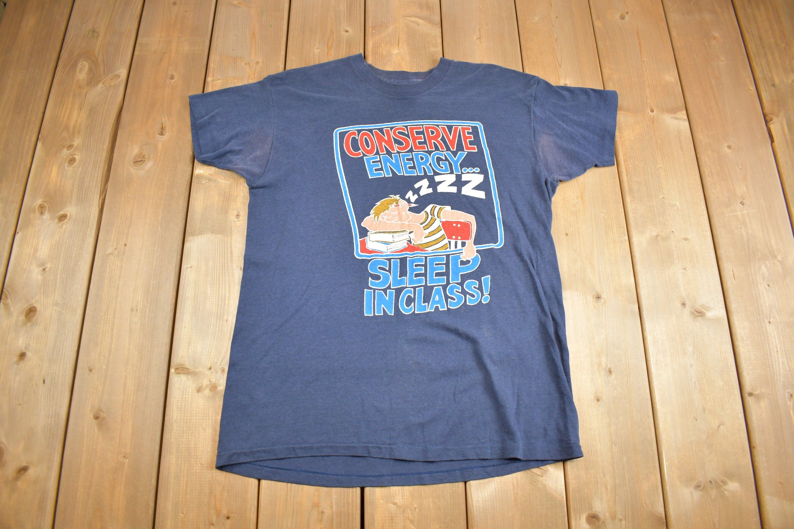 Vintage 1980s Conserve Energy Sleep In Class Graphic T Shirt
