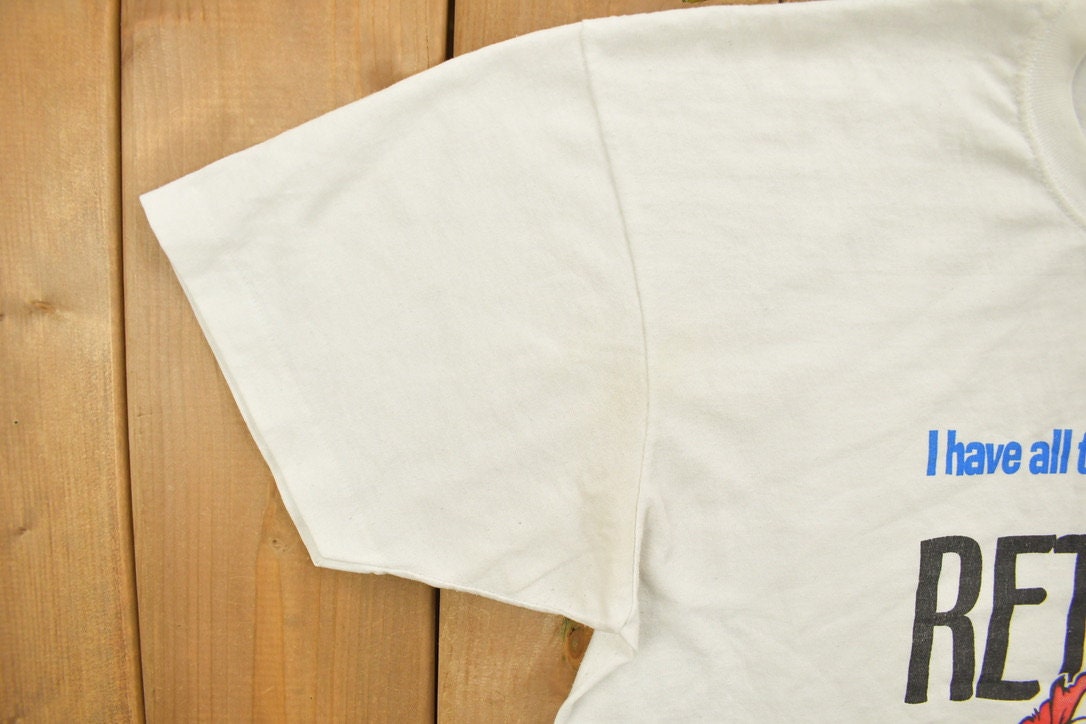 Vintage 1990s Funny Retirement Graphic T Shirt