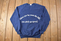 Vintage 1990s Slogan Crewneck Sweatshirt
