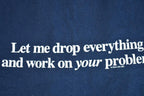 Vintage 1990s Work On Your Problem Souvenir T-Shirt