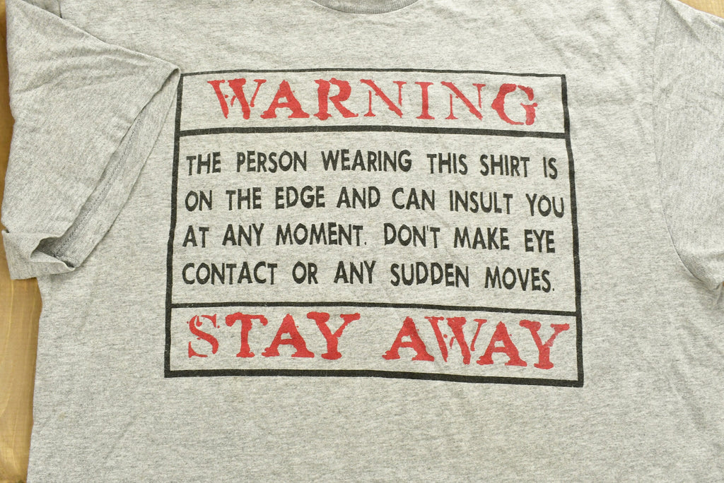 Vintage 90's Warning Stay Away Novelty T-Shirt