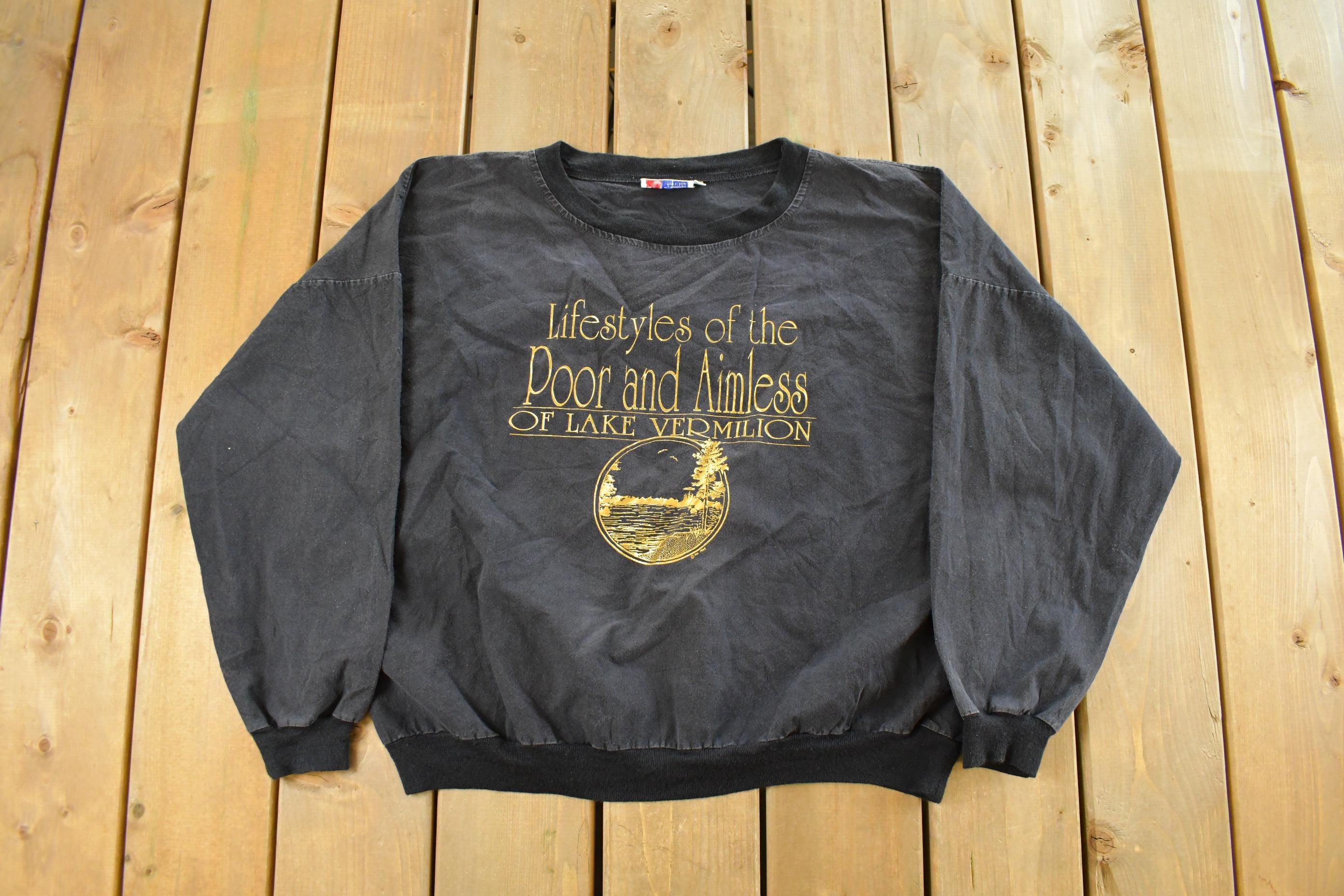 Vintage 1990s Lifestyles of the Poor and Aimless Lake Vermillion Crewneck Pullover