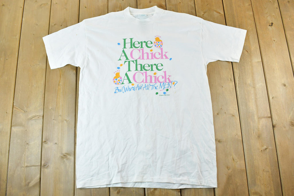 Vintage 1990s Here A Chick Single Stitch T-Shirt