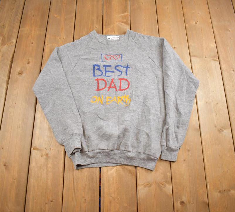 Vintage 1990s Best Dad On Earth Crewneck Sweatshirt Made In USA