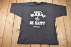 Vintage 1990s Don't Marry Be Happy Grenada T-Shirt