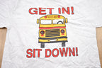 Vintage 1990s School Bus Get In Sit Down T-Shirt