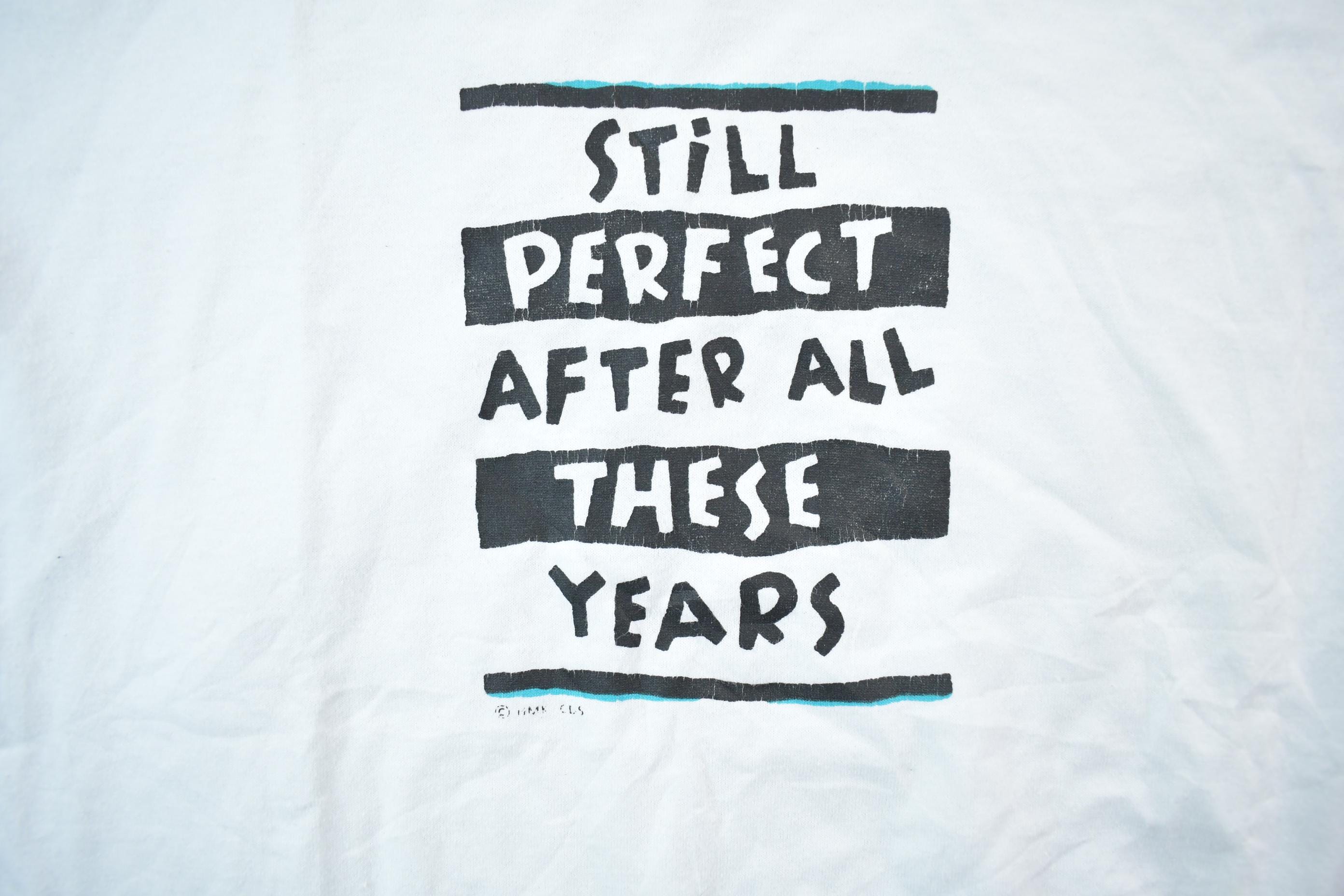 Vintage 1990s Still Perfect After All These Years Graphic T-Shirt