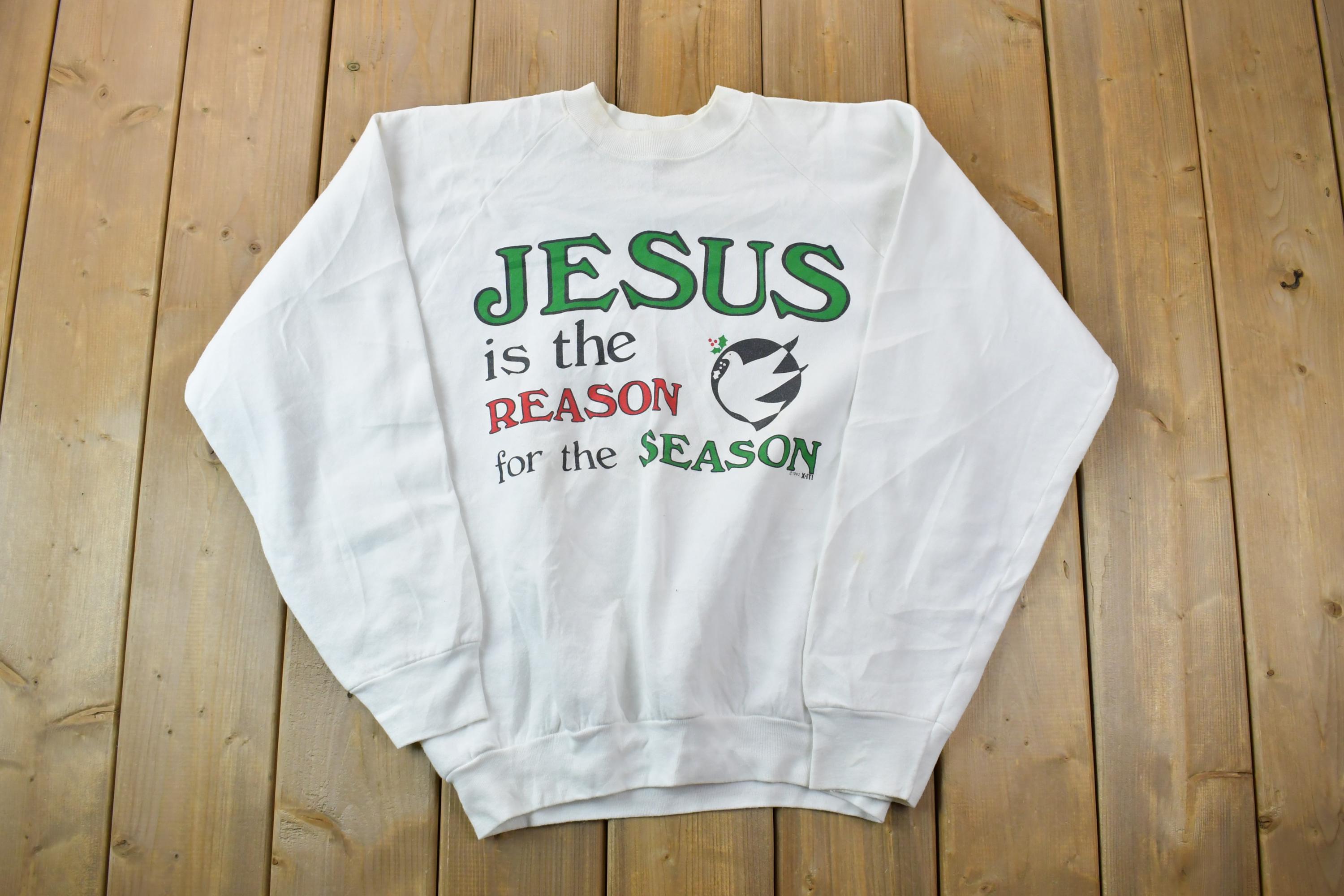 Vintage 1990s Jesus Is The Reason Christmas Crewneck Sweatshirt