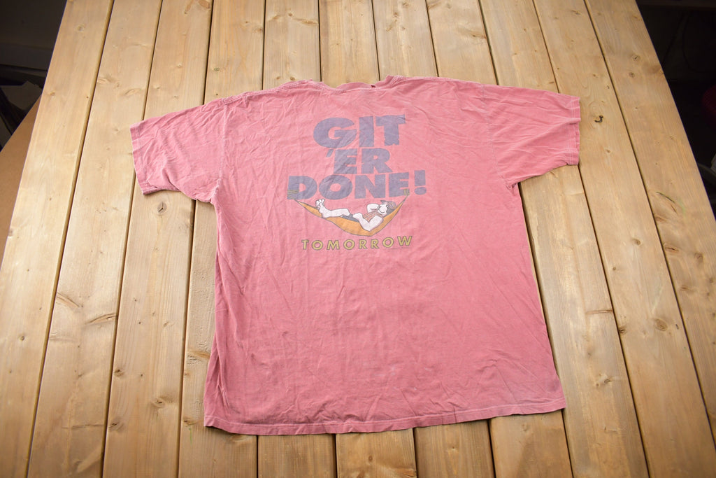 Vintage 1990s Big Dogs Get Er Done Tomorrow Graphic T Shirt