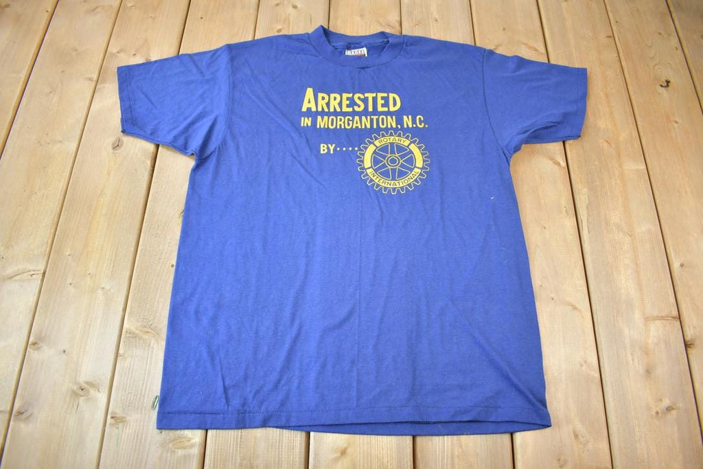 Vintage 1980s Arrested In Morganton NC By Rotary International Single Stitch Graphic T-Shirt Made In USA