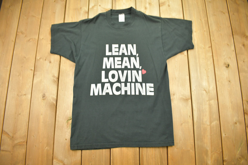 Vintage 1990s Lean Mean Lovin' Machine Graphic T Shirt / Funny Graphic / Comedy T Shirt / 90s / Made In Canada