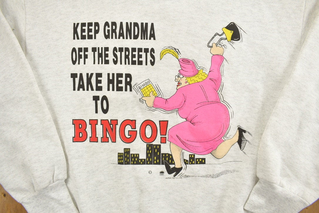 Vintage 1990s Keep Grandma Off The Streets, Take Her To Bingo Graphic Crewneck