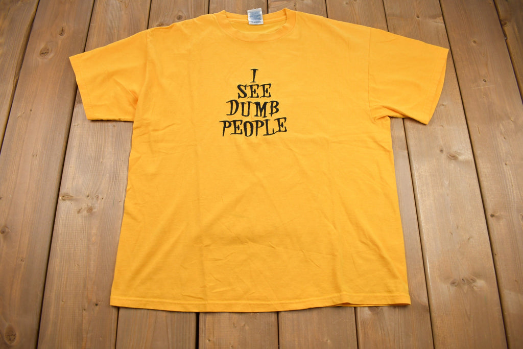 Vintage 1990s I See Dumb People Embroidered Text T Shirt