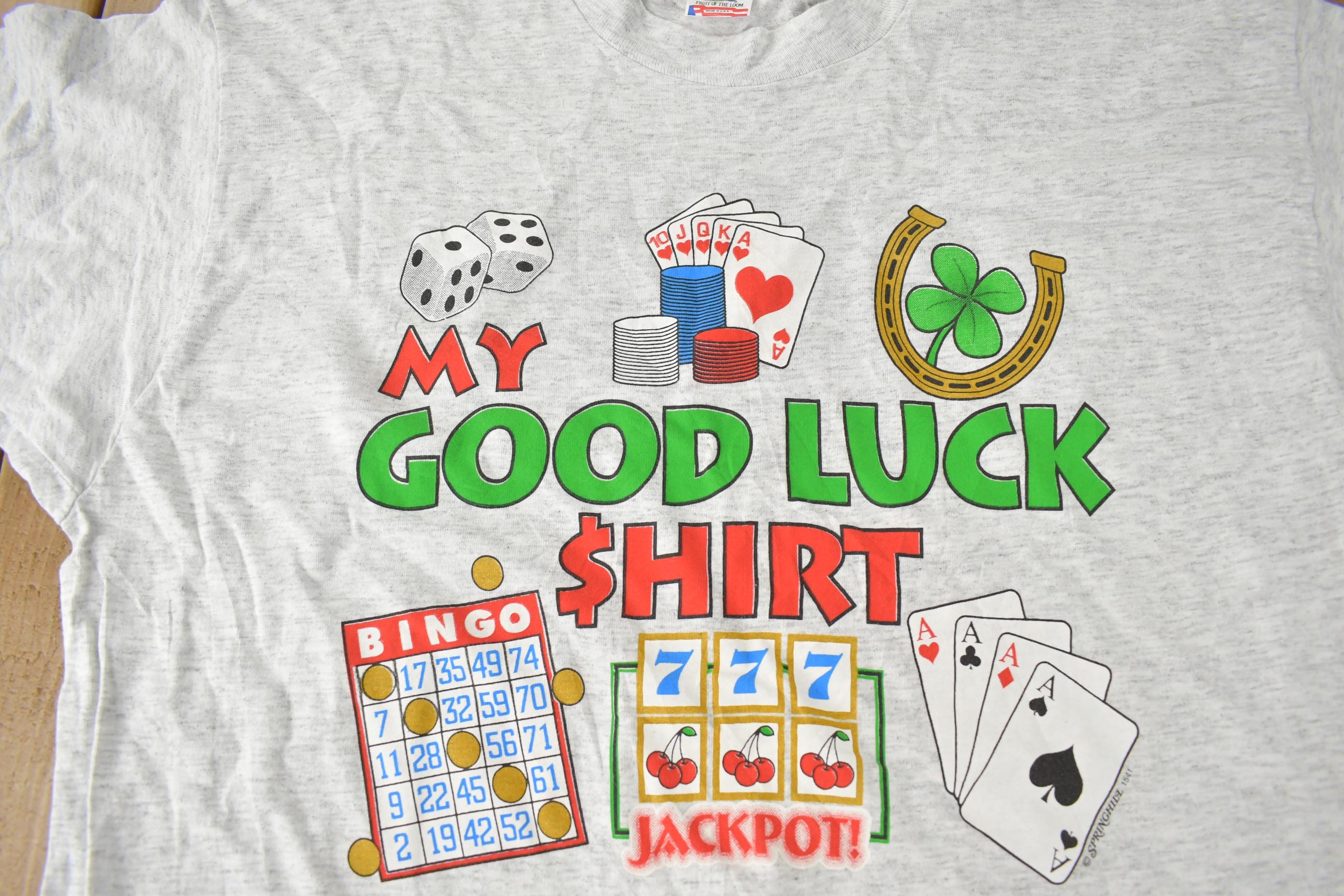 Vintage 1990s Good Luck Shirt Gambling Theme Single Stitch Graphic T Shirt Made In USA