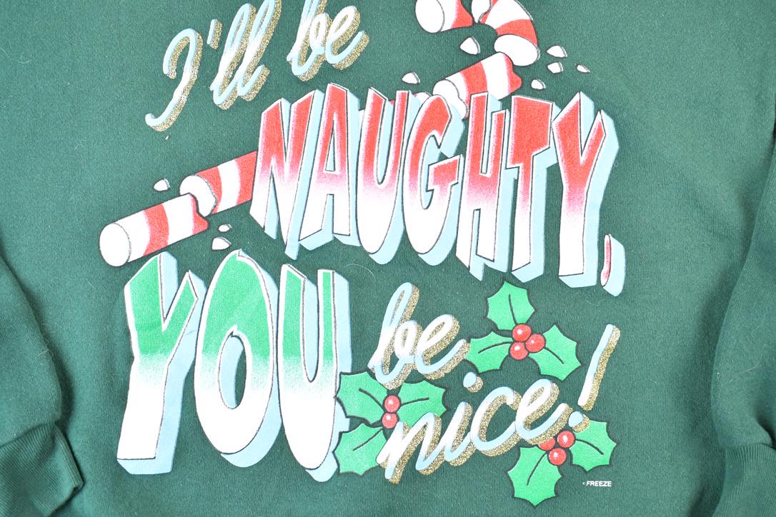Vintage 1990s Ill Be Naughty Cute Christmas Funny Crewneck Sweater Made In USA 90s Crewneck