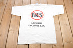 Vintage 1990s Abolish Income Tax Graphic T-Shirt Parody