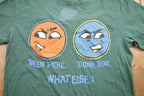 Vintage 1990s Been There, Done That What Else! Graphic T-Shirt