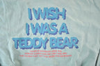 Vintage 1990s I Wish I Was A Teddy Bear Souvenir Crewneck Sweatshirt Made In USA  90s Crewneck  Souvenir Sweater  Streetwear  Travel