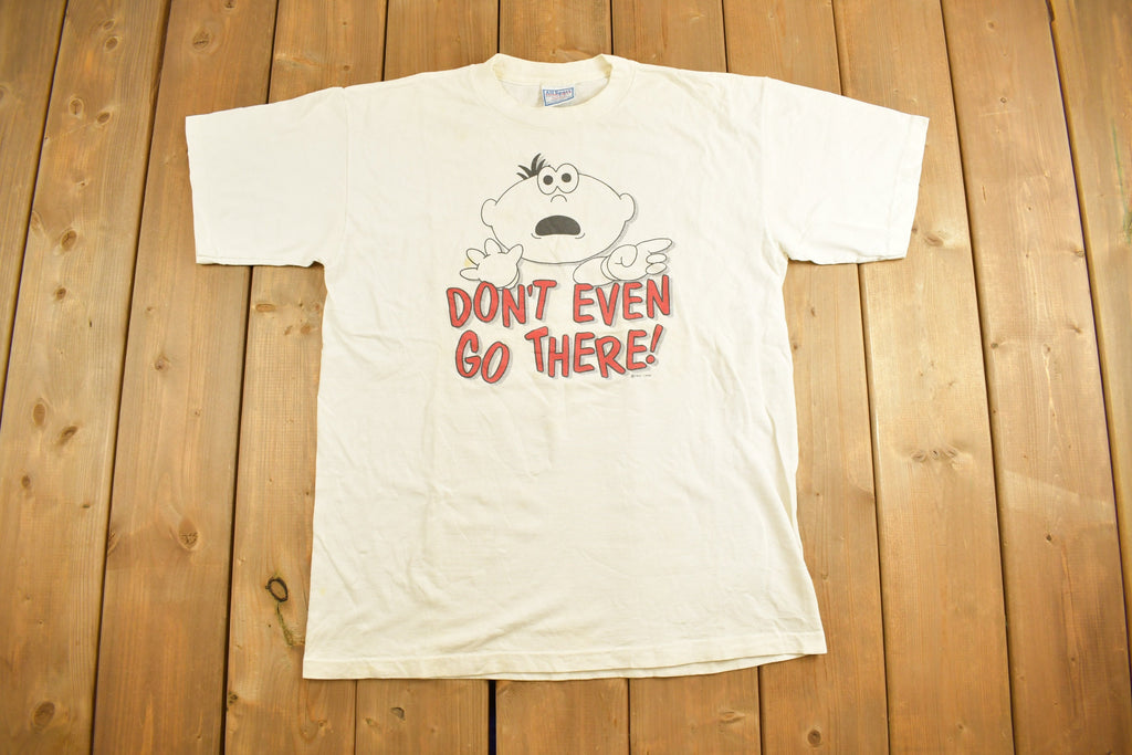 Vintage 1990s Don't Even Go There Cartoon Graphic T-Shirt