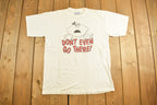 Vintage 1990s Don't Even Go There Cartoon Graphic T-Shirt