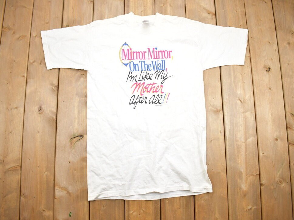 Vintage 1990s I'm Like My Mother After All Graphic T-Shirt