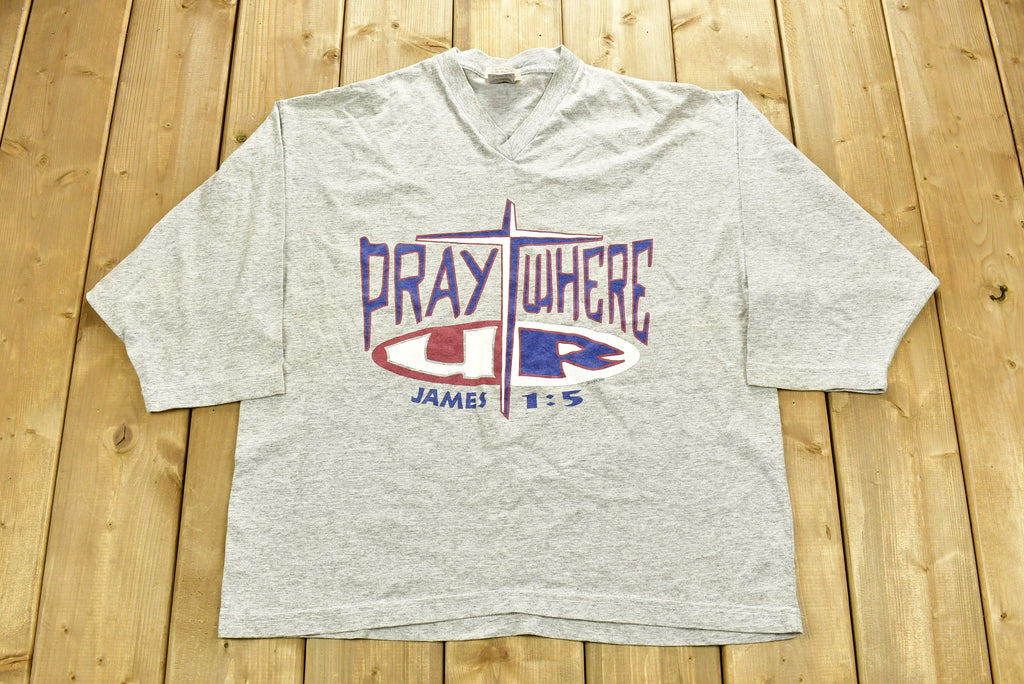 Vintage 1997 Pray Where You Are Graphic T-Shirt