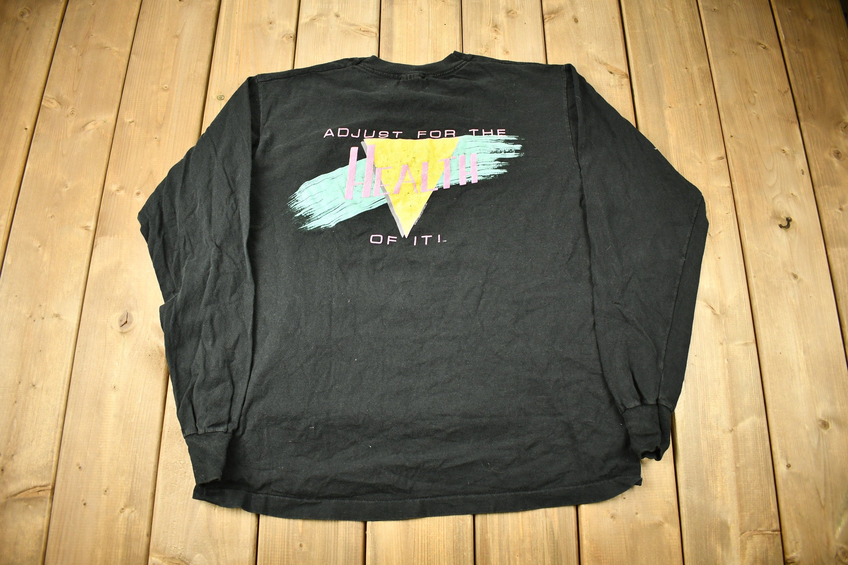 Vintage 1990 Adjust For The Health Of It Chiropractic Graphic Long Sleeve T-Shirt
