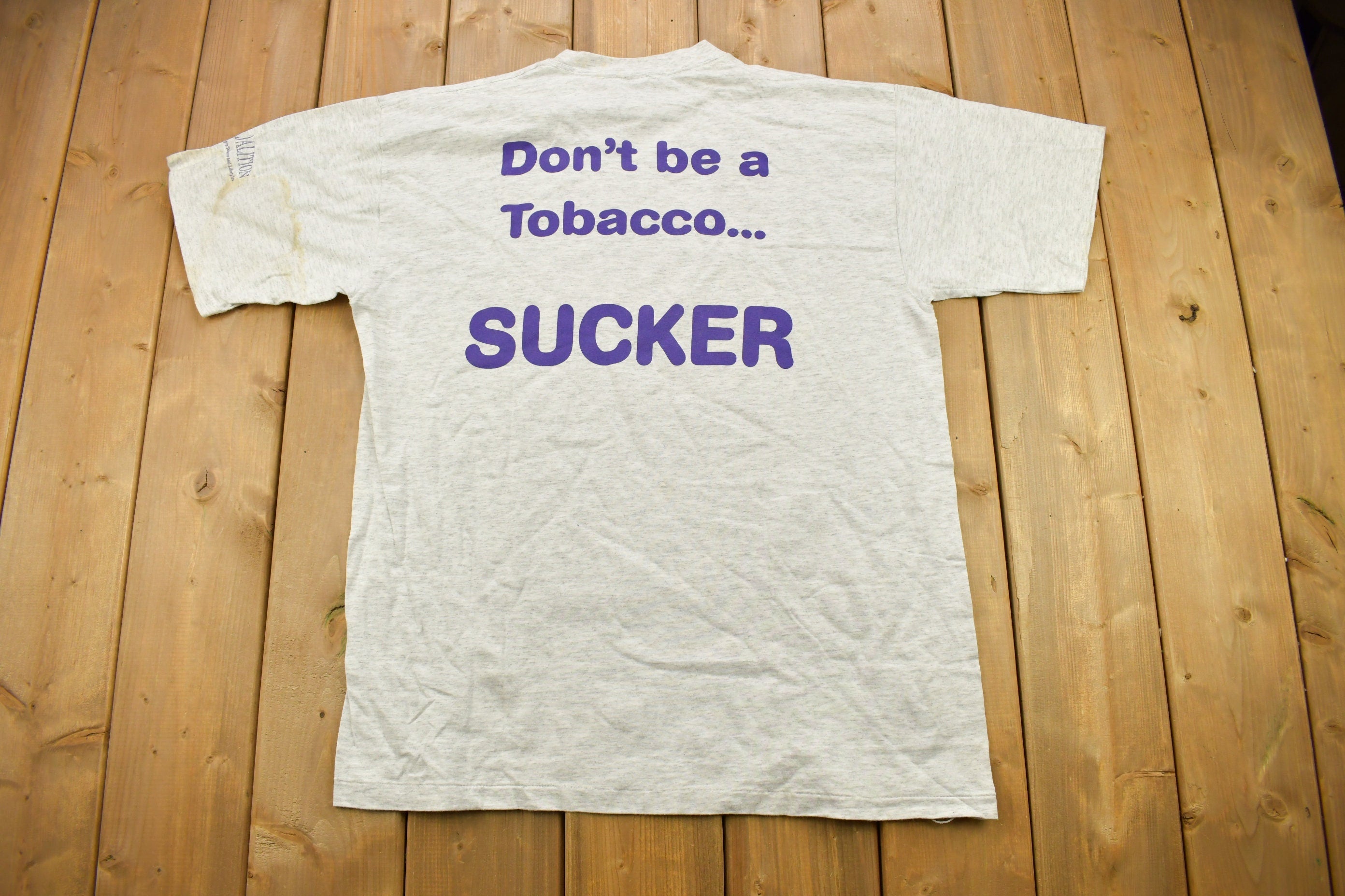 Vintage 1990s "Don't Be A Tobacco Sucker" Graphic T Shirt