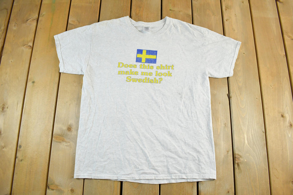 Vintage 2000s Does This Shirt Make Me Look Swedish T-Shirt