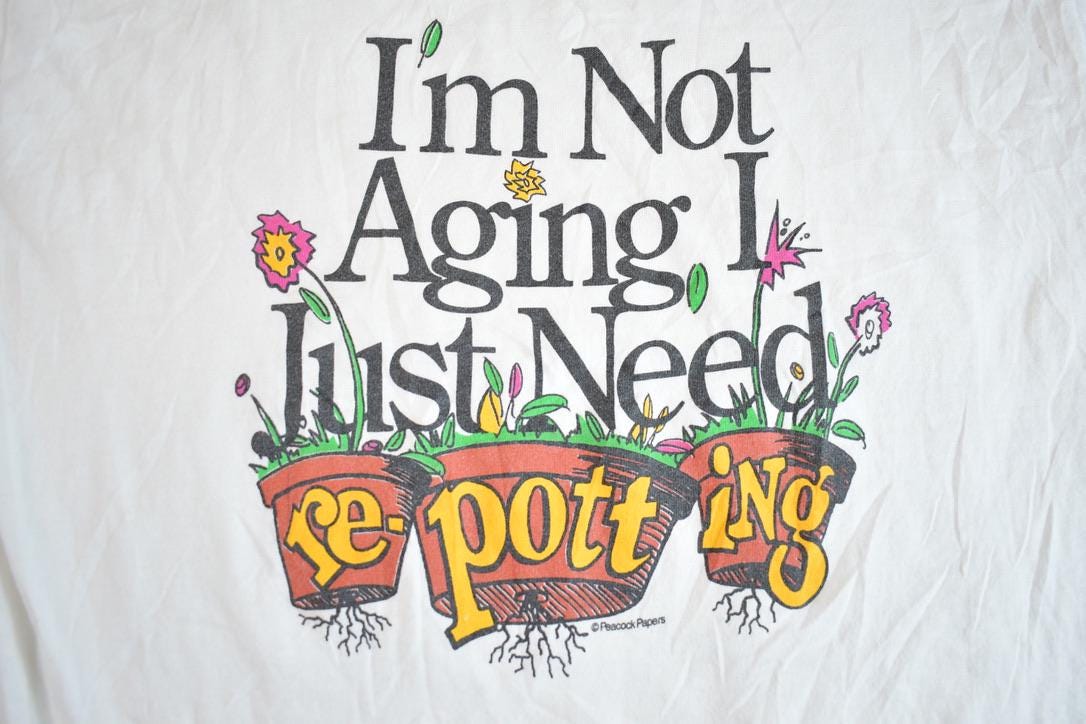 Vintage 1990s "I'm Not Aging I Just Need Repotting" Single Stitch Graphic T-Shirt  Peacock Papers Garden Funny 90s Tee