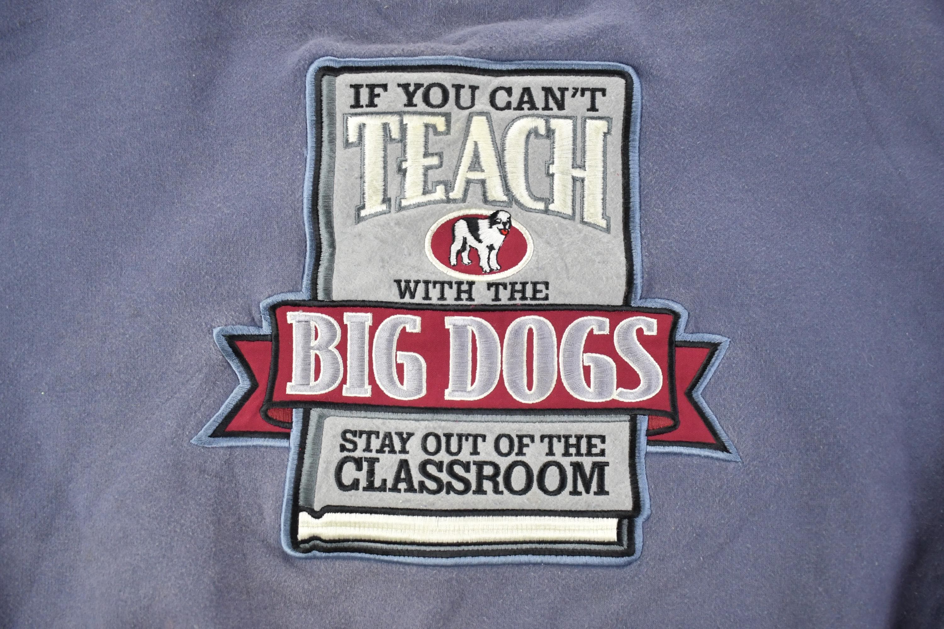 Vintage 1990s Big Dogs Teachers Crewneck Sweatshirt
