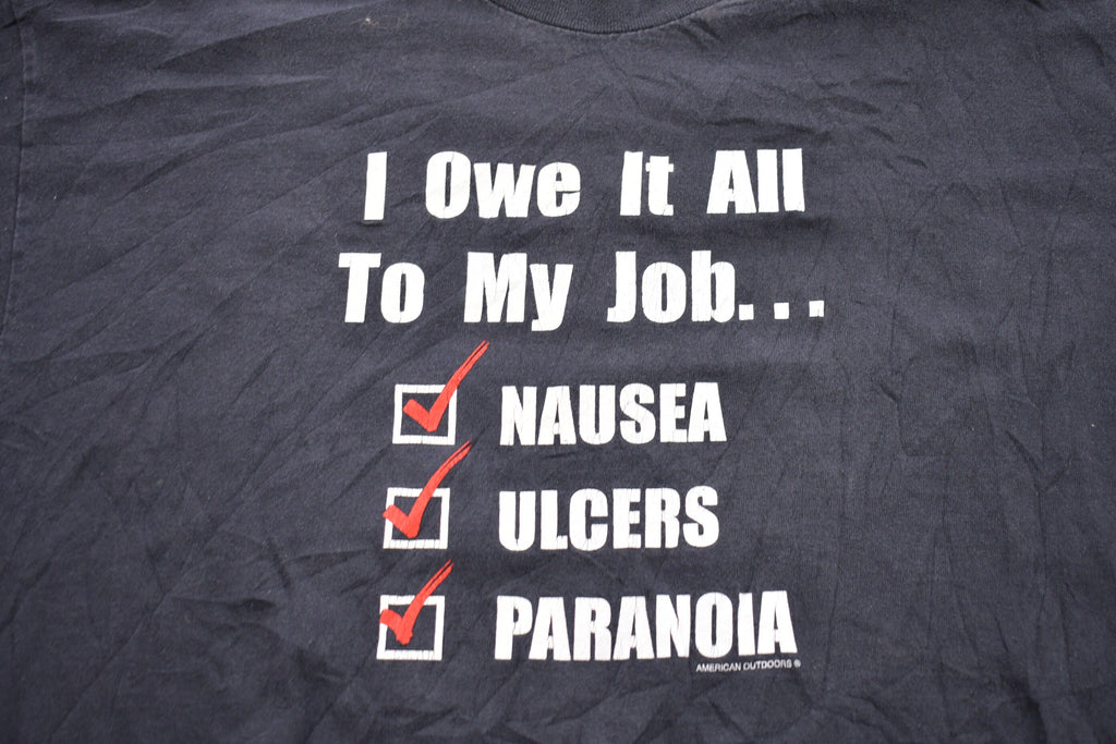 Vintage 1990s I Owe It All To My Job Graphic T-Shirt