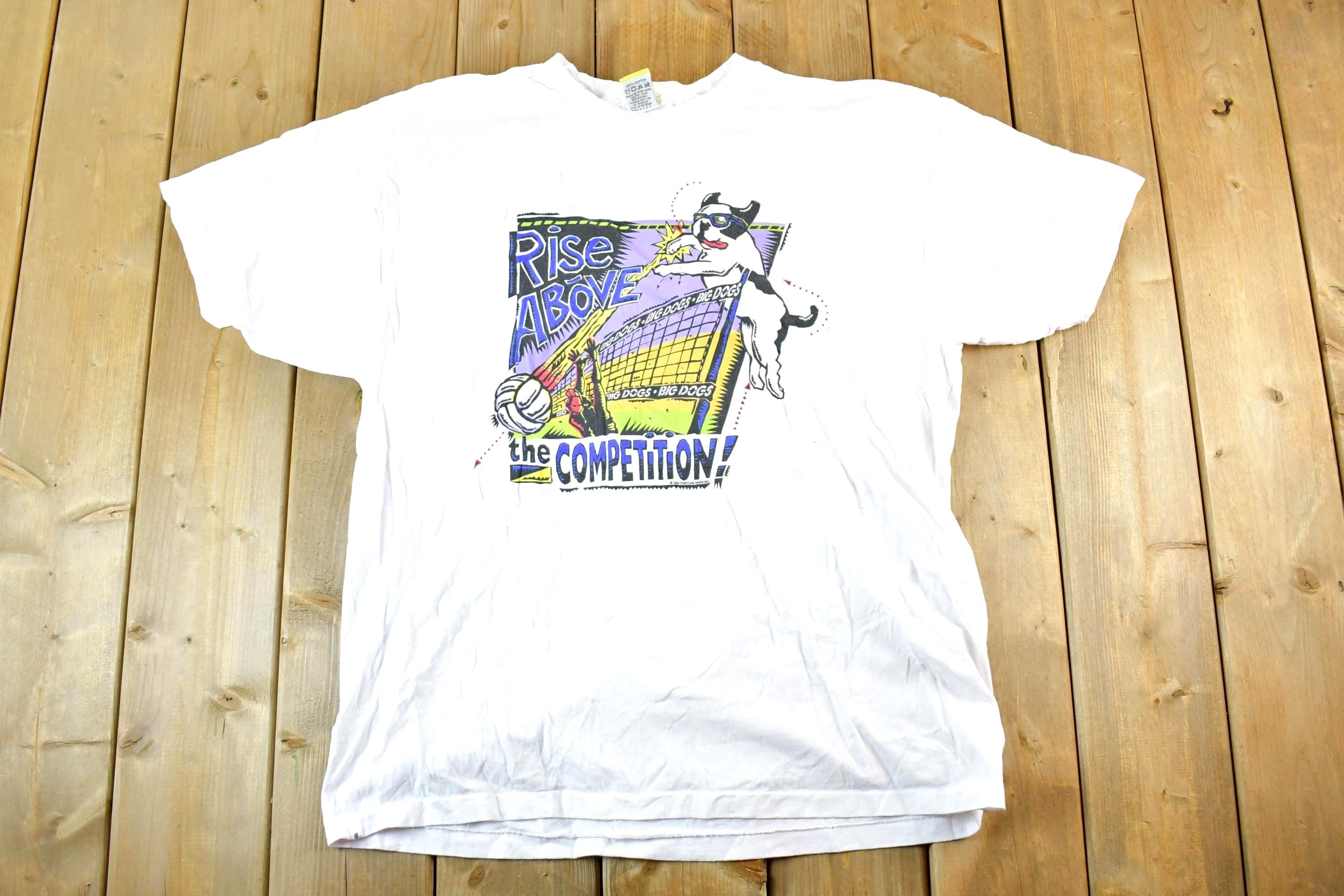 Vintage 1990s Big Dogs Volleyball Rise Above Competition Souvenir T-Shirt Mens XL