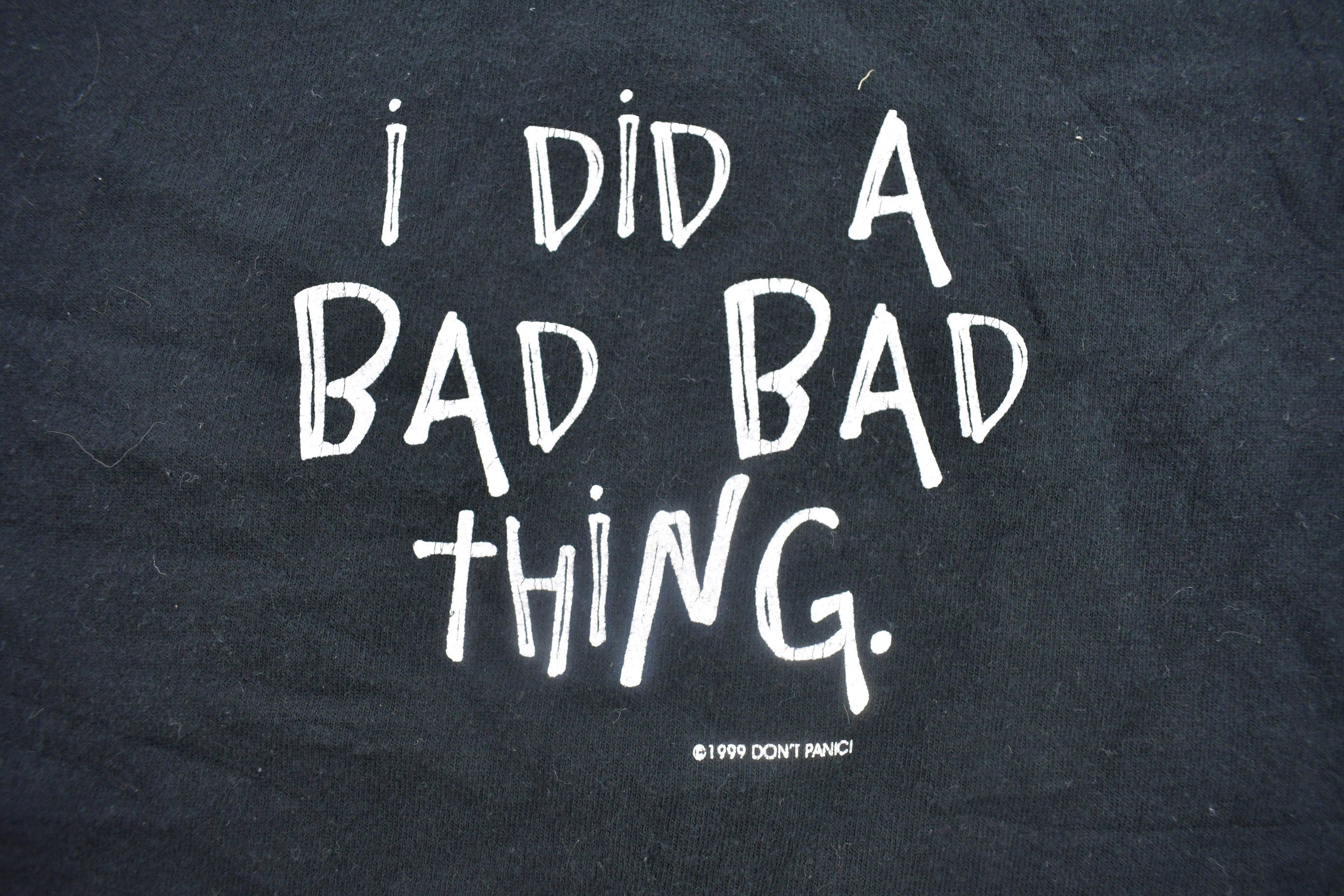 Vintage 1999 "I Did a Bad Bad Thing" Graphic T Shirt