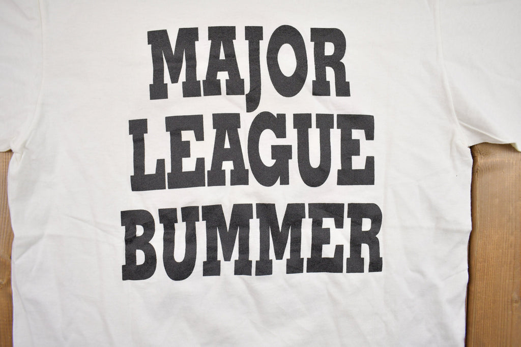 Vintage 1990s Major League Bummer Graphic T Shirt