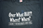 Vintage 1990s Over What Hill?! Where? When? Graphic T Shirt
