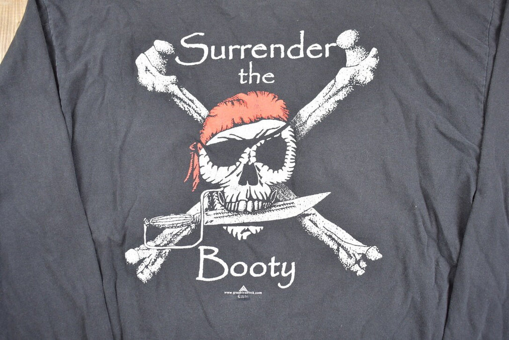 Vintage 1990s Surrender the Booty Long Sleeve T Shirt