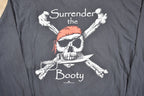 Vintage 1990s Surrender the Booty Long Sleeve T Shirt