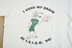 Vintage 1998 I Used My Brain ISISO Souvenir T-Shirt