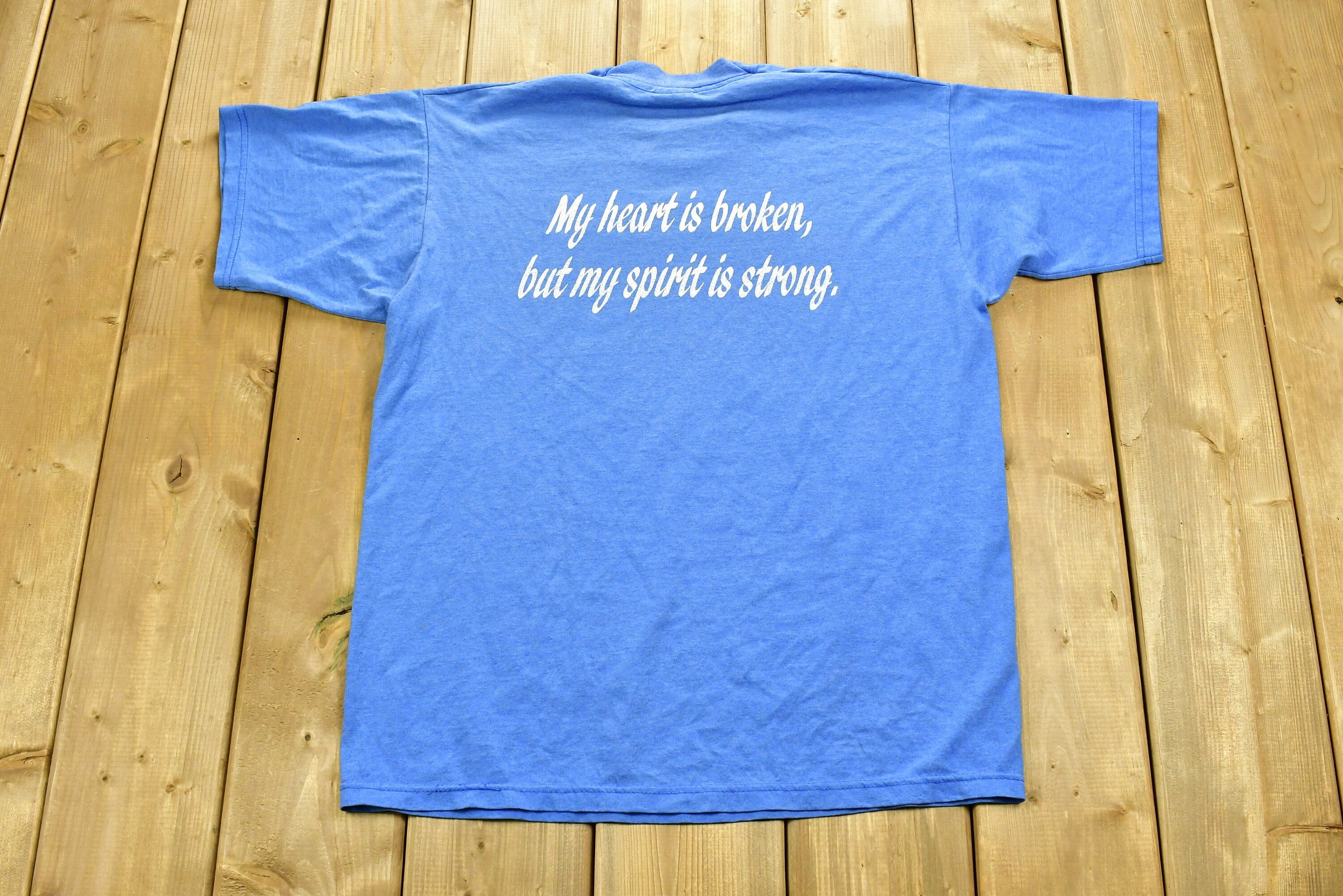 Vintage 1990's Corpus Pride " My Heart Is Broken But My Spirit Is Strong" T-Shirt