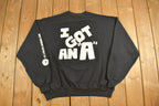 Vintage 1995 I Got An A Novelty Collegiate Crewneck