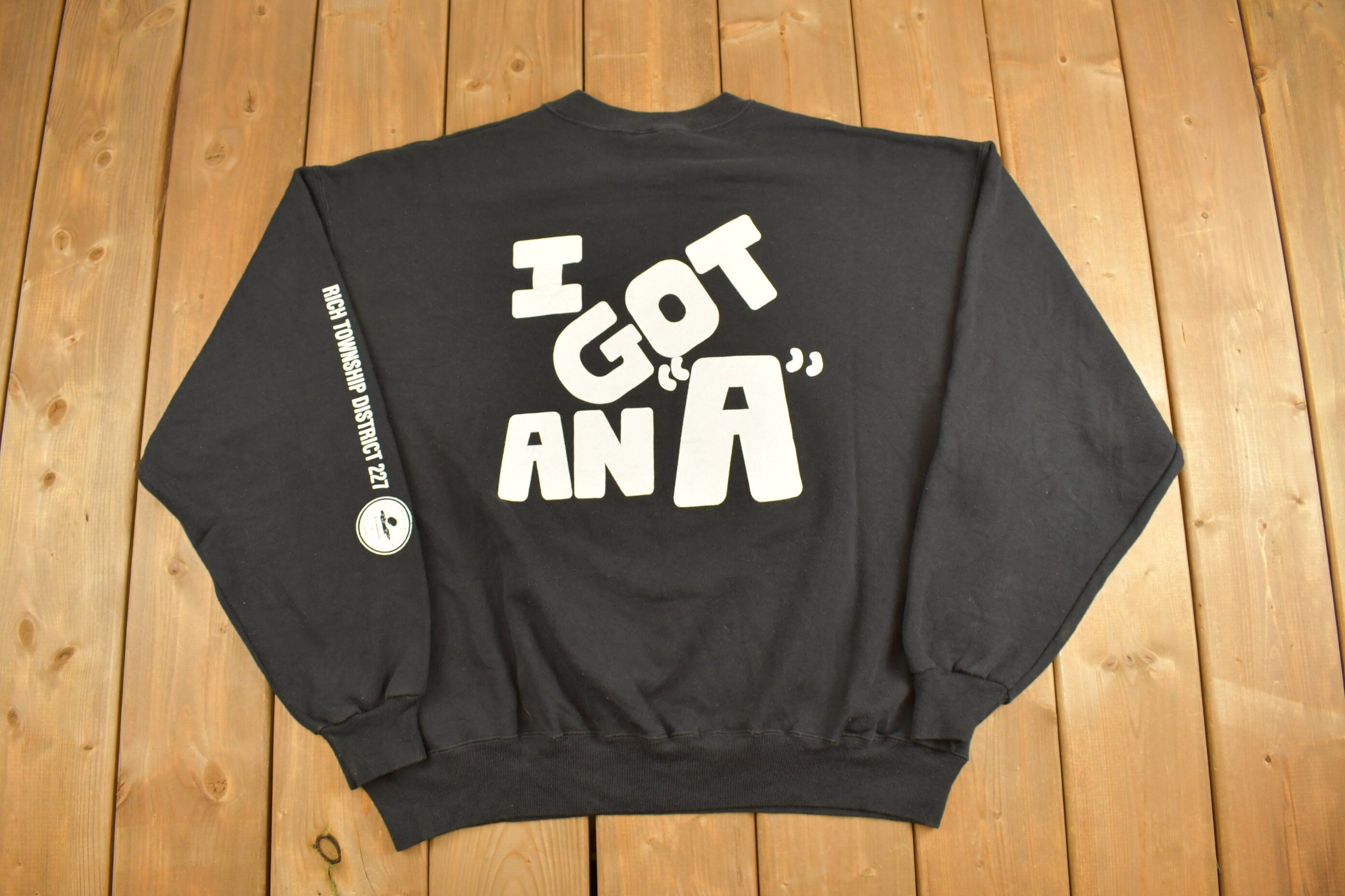 Vintage 1995 I Got An A Novelty Collegiate Crewneck
